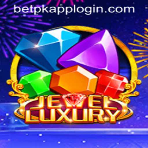 Exploring JewelLuxury and Its Connection with BETPK APP LOGIN